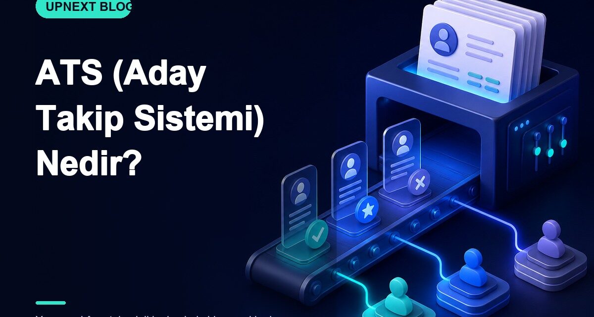 ATS (Aday Takip Sistemi) Nedir?