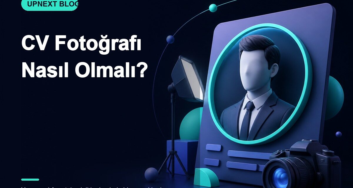 CV Fotoğrafı Nasıl Olmalı?