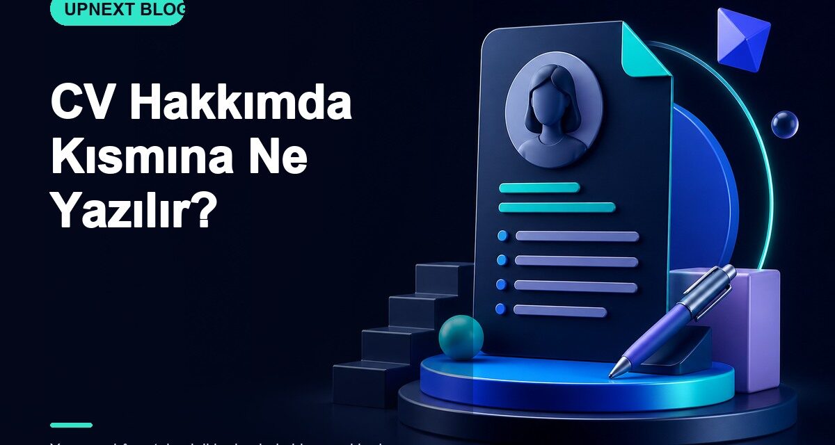 CV Hakkımda Kısmına Ne Yazılır?