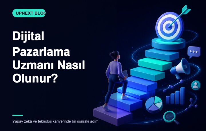 Dijital Pazarlama Uzmanı Nasıl Olunur?