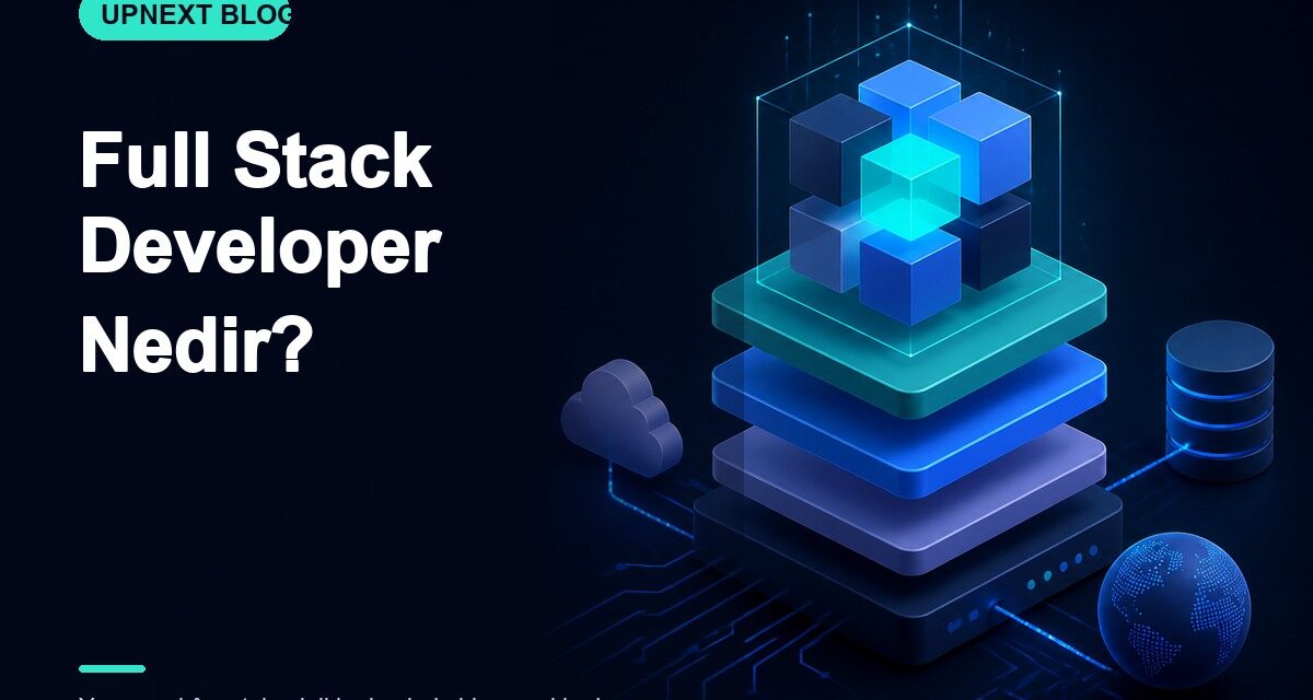 Full Stack Developer Nedir?
