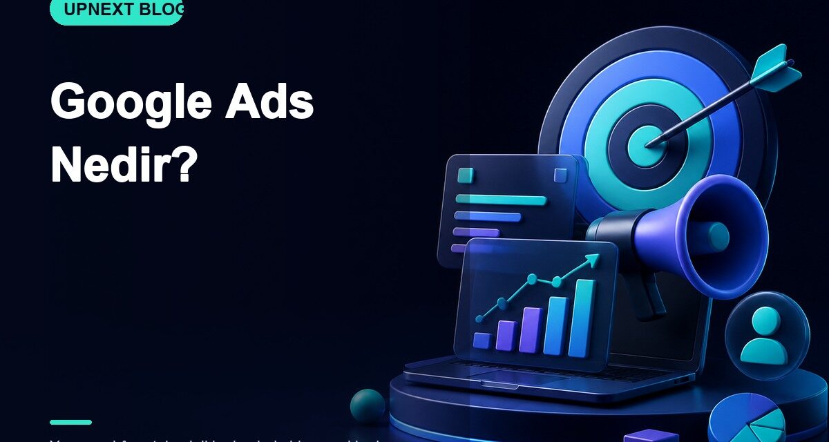 Google Ads Nedir?
