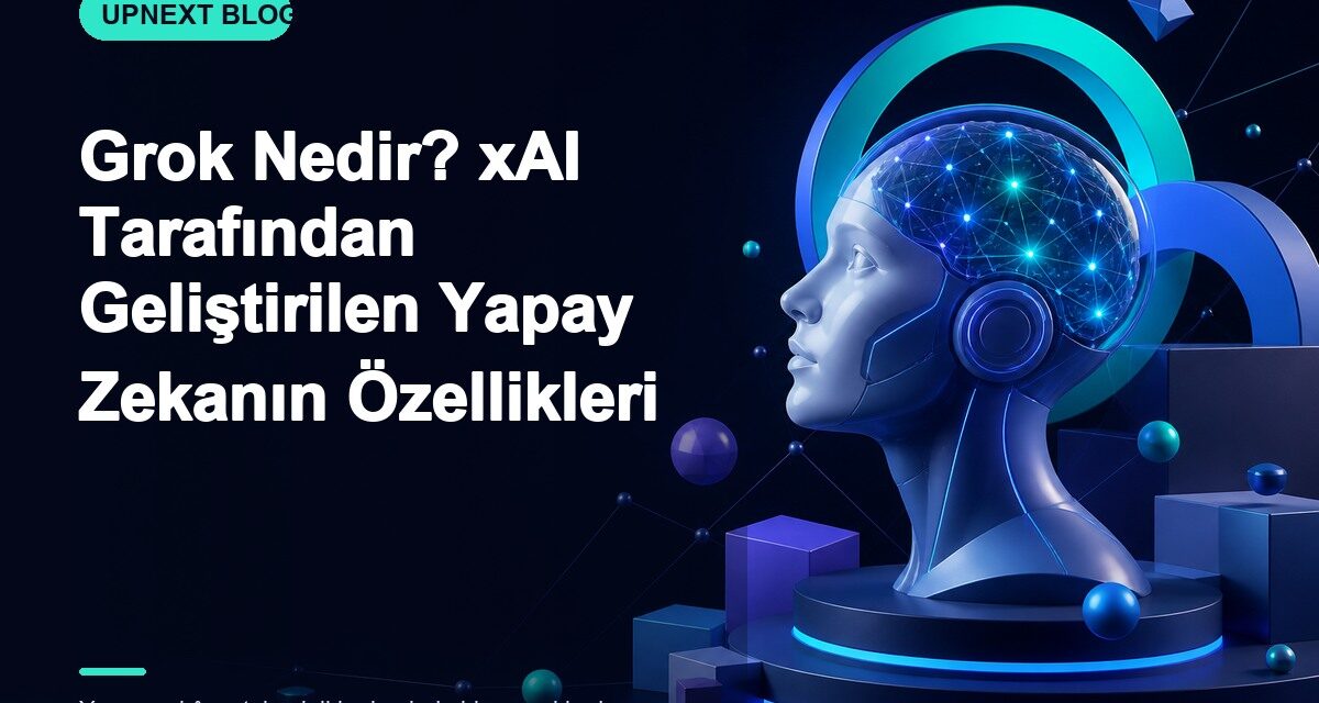 Grok Nedir? xAI Tarafından Geliştirilen Yapay Zekanın Özellikleri