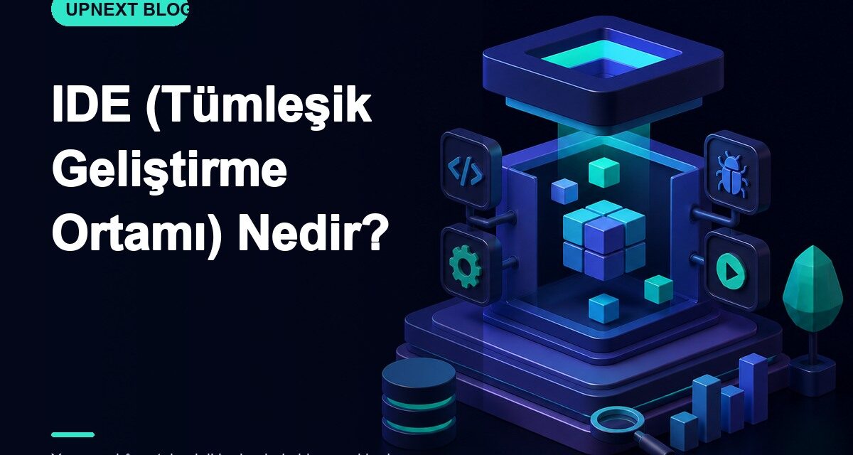 IDE (Tümleşik Geliştirme Ortamı) Nedir?