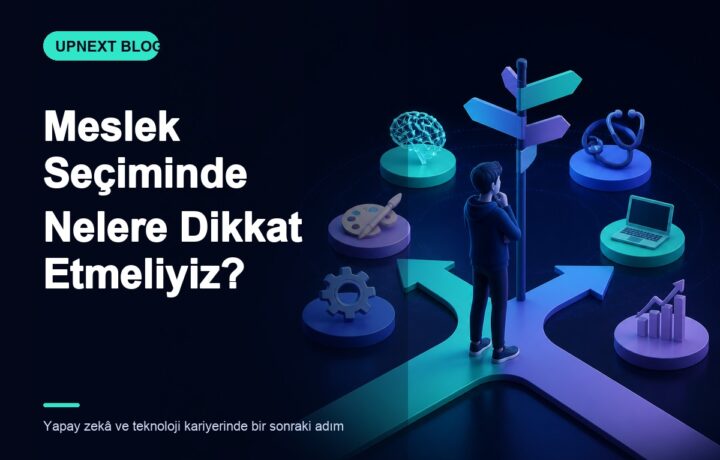 Meslek Seçiminde Nelere Dikkat Etmeliyiz?