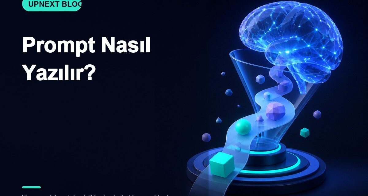 Prompt Nasıl Yazılır?