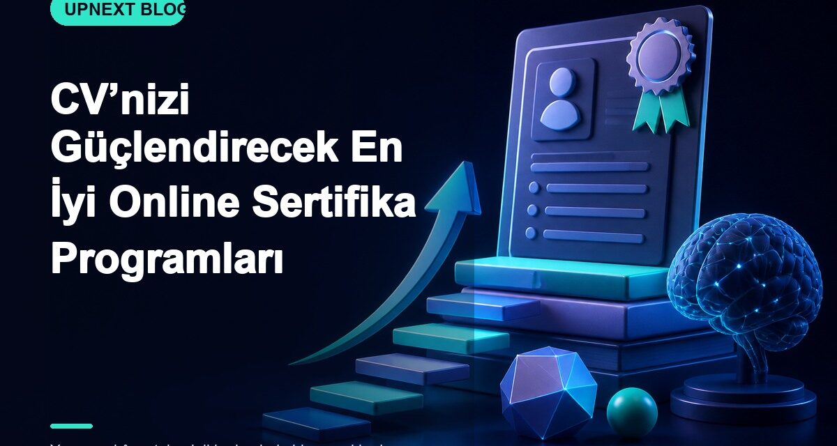 CV’nizi Güçlendirecek En İyi Online Sertifika Programları