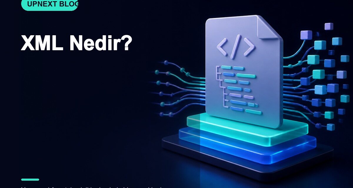 XML Nedir?