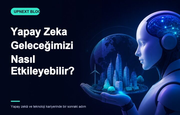 Yapay Zeka Geleceğimizi Nasıl Etkileyebilir?