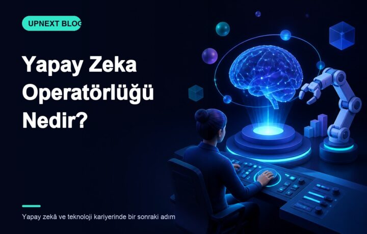 Yapay Zeka Operatörlüğü Nedir?