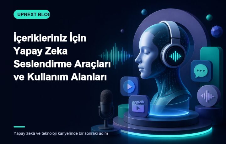 İçerikleriniz İçin Yapay Zeka Seslendirme Araçları ve Kullanım Alanları